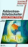 schutzschalter sicherungsautomat  Fehlerstrom-Schutzschalter: Auswahl, Einsatz, Prüfung