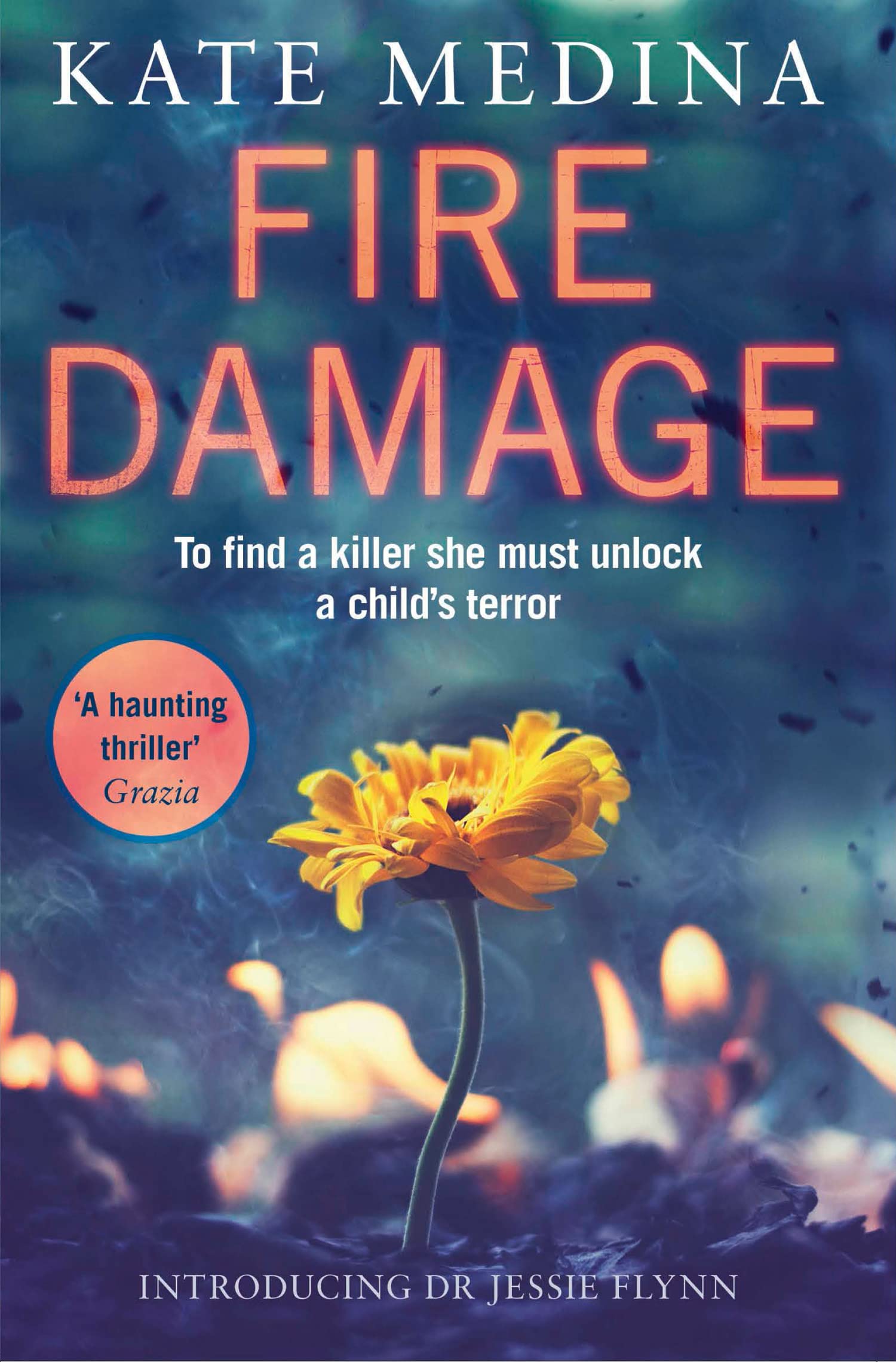 Fire Damage: A gripping thriller that will keep you hooked: Book 1 (A Jessie Flynn Crime Thriller)