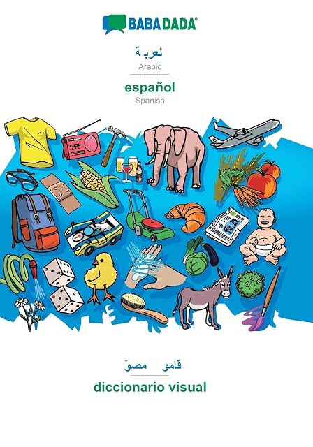 Portada de BABADADA, Arabic - español, visual dictionary - diccionario visual: Arabic - Spanish, visual dictionary