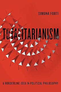 Totalitarianism: A Borderline Idea in Political Philosophy (Square One: First-Order Questions in the Humanities)