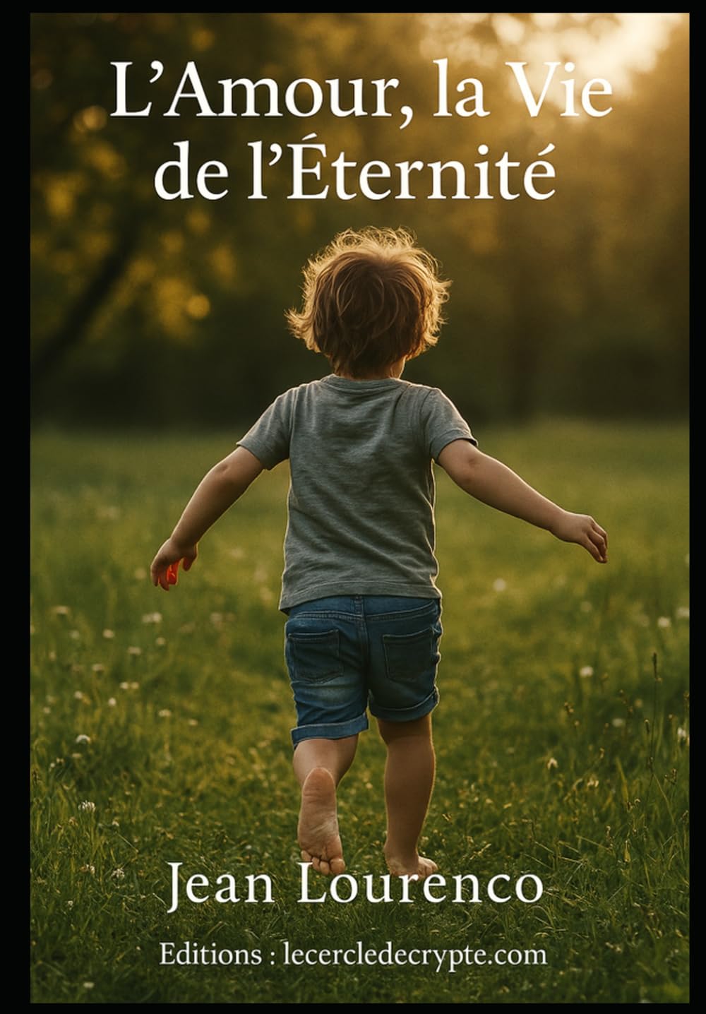 L'AMOUR - La Vie de l'Eternité