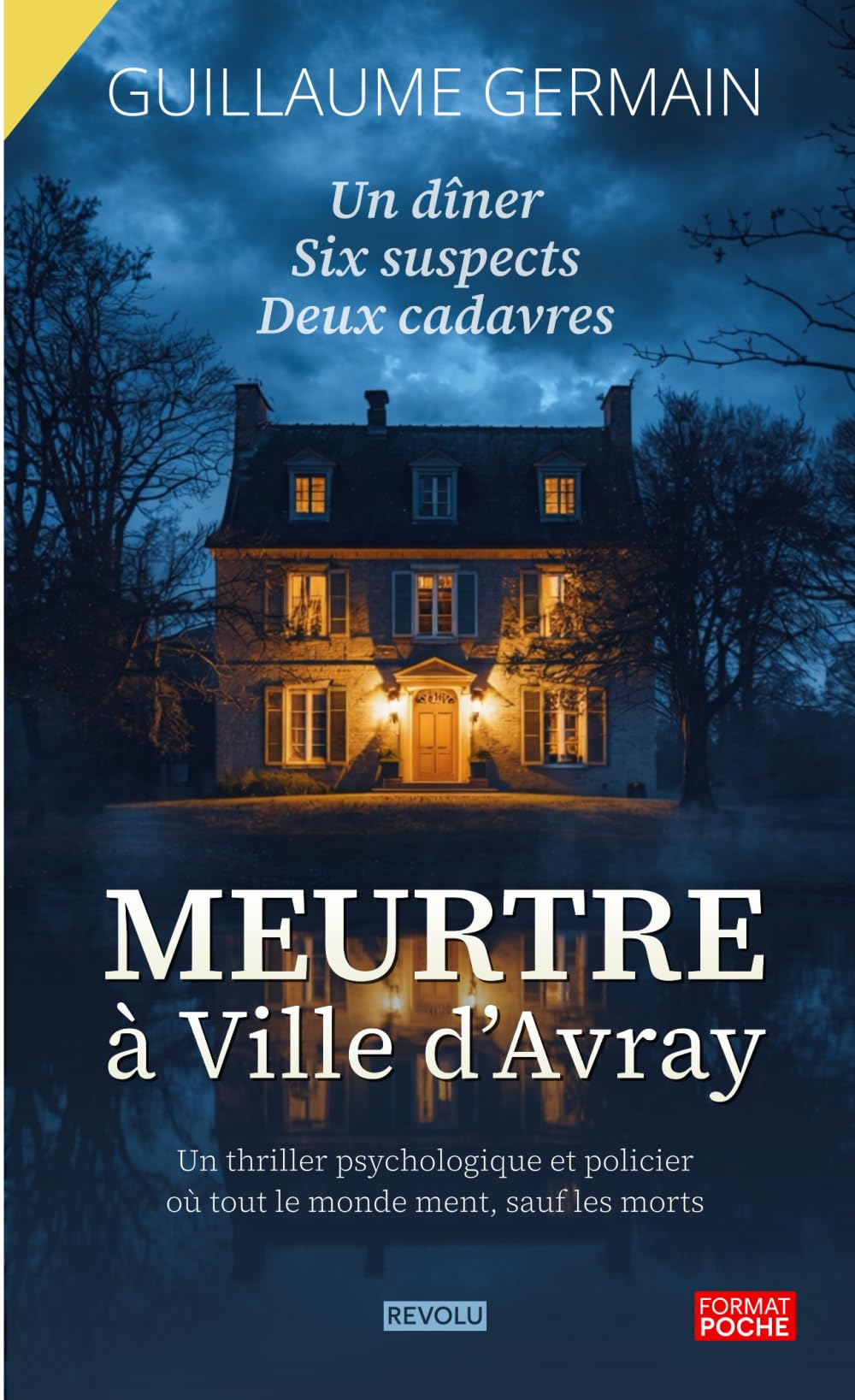 Meurtre à Ville d’Avray: Un thriller psychologique et policier où tout le monde ment, sauf les morts