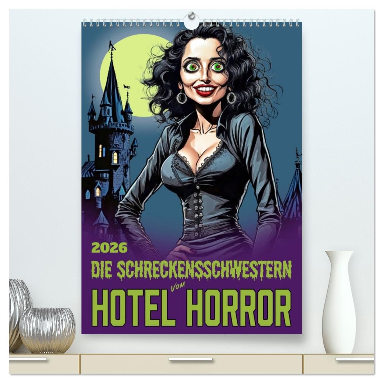 Die Schreckensschwestern vom Hotel Horror (hochwertiger Premium Wandkalender 2026 DIN A2 hoch), Kunstdruck in Hochglanz: Grunge, Gothic, Horror und zwölf Frauen. (CALVENDO Spass)