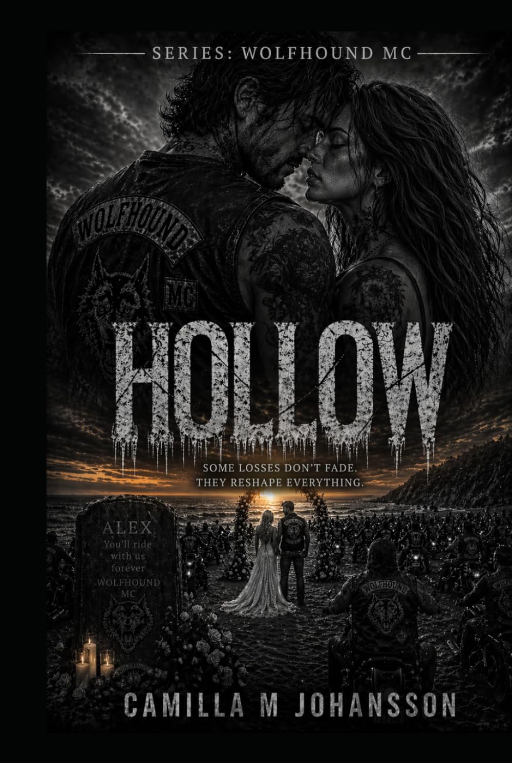 Hollow: Some losses don’t fade. They reshape everything. (Wolfhound MC)