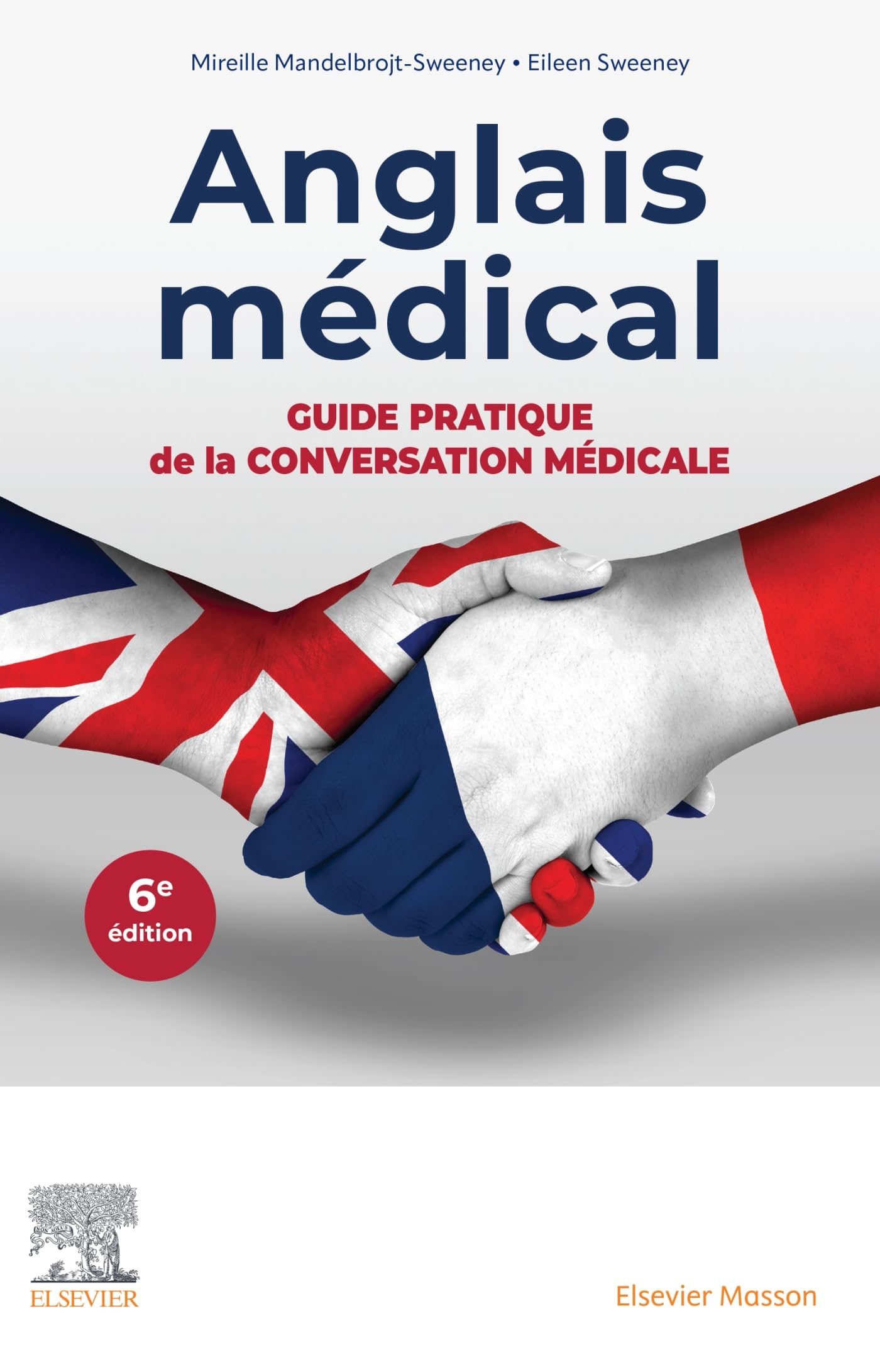 Anglais médical: Guide pratique de la conversation médicale