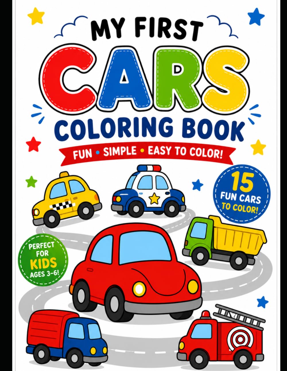My First Cars Coloring Book: Fun • Simple • Easy to Color!