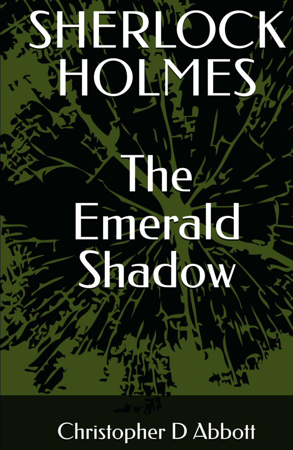 SHERLOCK HOLMES: The Emerald Shadow (The Watson Chronicles)
