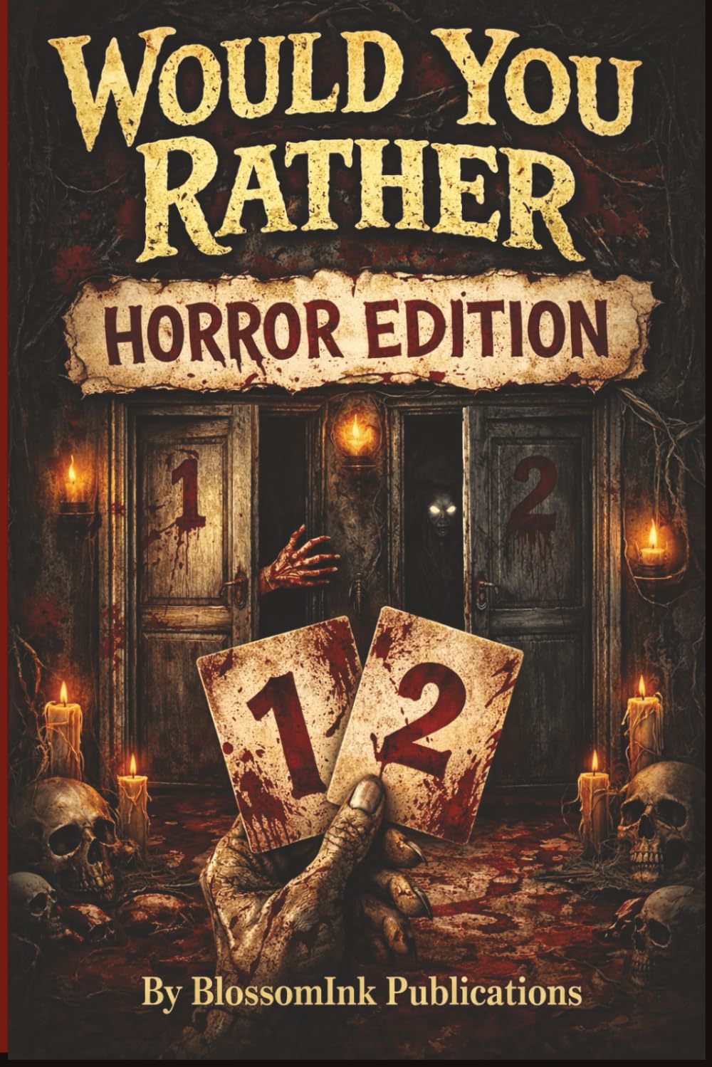 Would You Rather Horror Edition: Terrifying Choices, Creepy Dilemmas & Spine-Chilling Fun for Teens & Adults | Test Your Courage Scary Scenarios