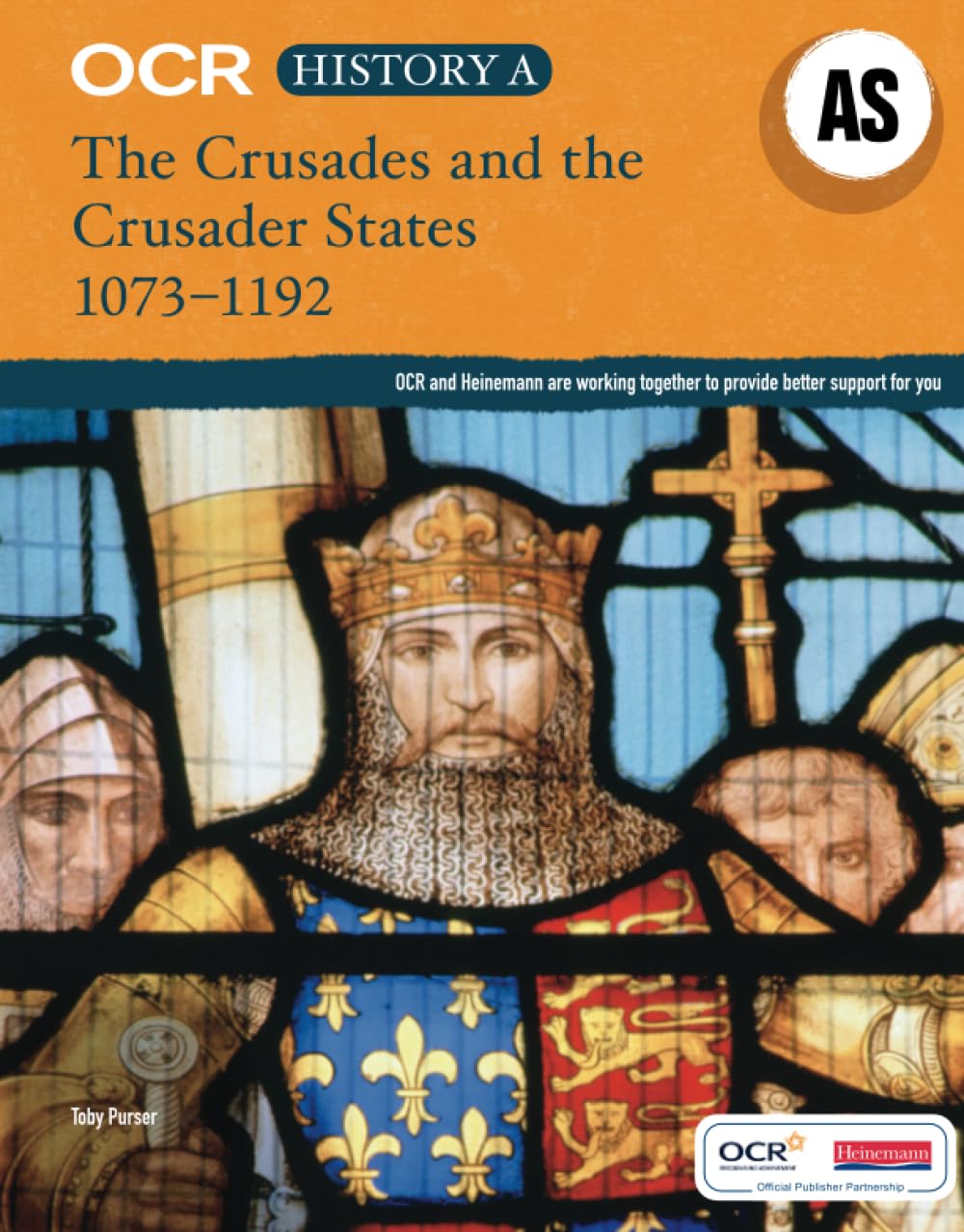 OCR A Level History AS: The First Crusade and the Crusader States 1073-1192: The First Crusade and the Crusader States 1073-1192 (OCR GCE History A)