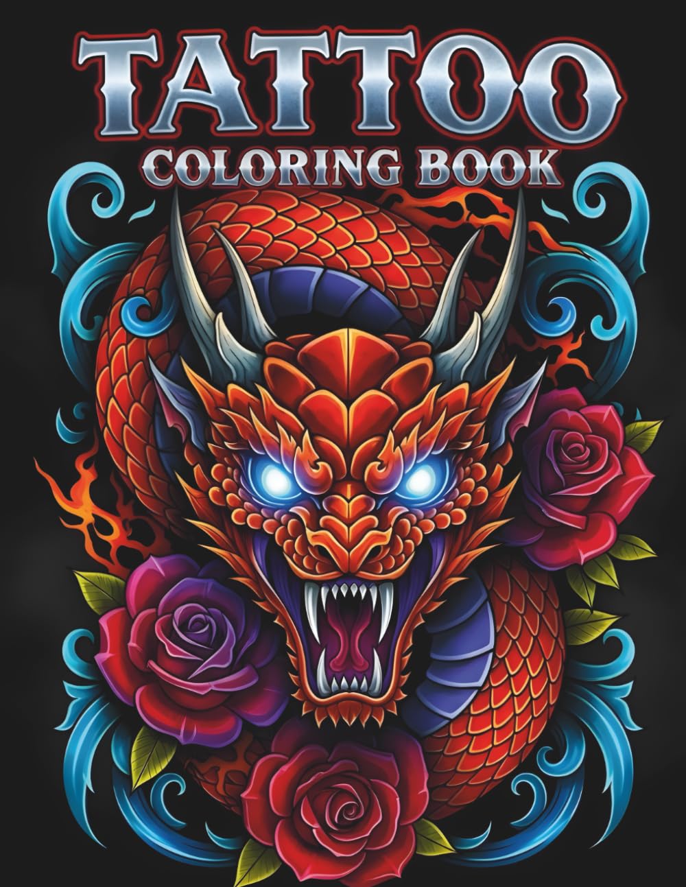 Tattoo Coloring Book: Bold Tattoo & Graffiti Designs for Adults – Skulls, Roses, Dragons and Fantasy Designs to Color and Relax