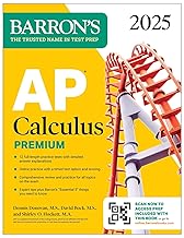 AP Calculus Premium, 2025 Prep Book with 12 Practice Tests + Comprehensive Review + Online Practice Barrons AP Prep Premium Edition