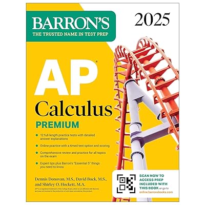 AP Calculus Premium, 2025: Prep Book with 12 Practice Tests + Comprehensive Review + Online Practice (Barron's AP Prep) Premium Edition