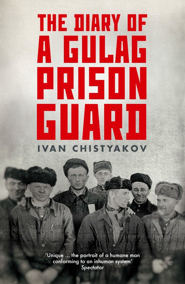 The Diary of a Gulag Prison Guard by Ivan Chistyakov (Paperback, 2017)