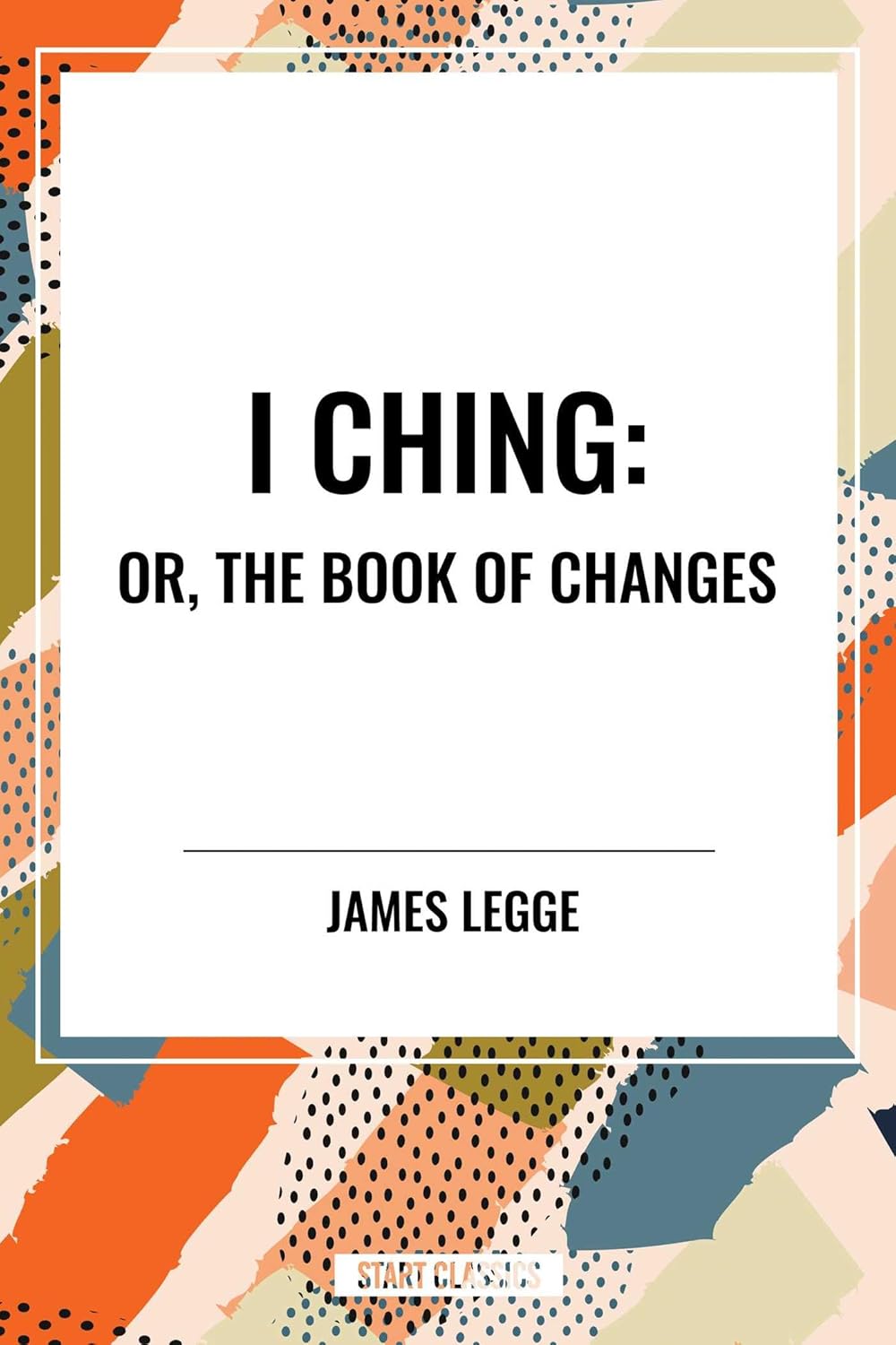 I Ching: Or, the Book of Changes      Hardcover – April 23, 2024