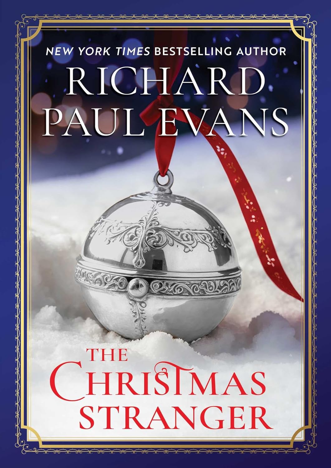 The Christmas Stranger by Richard Paul Evans: NYT Bestseller Holiday Novel on Love, Loss & Redemption
