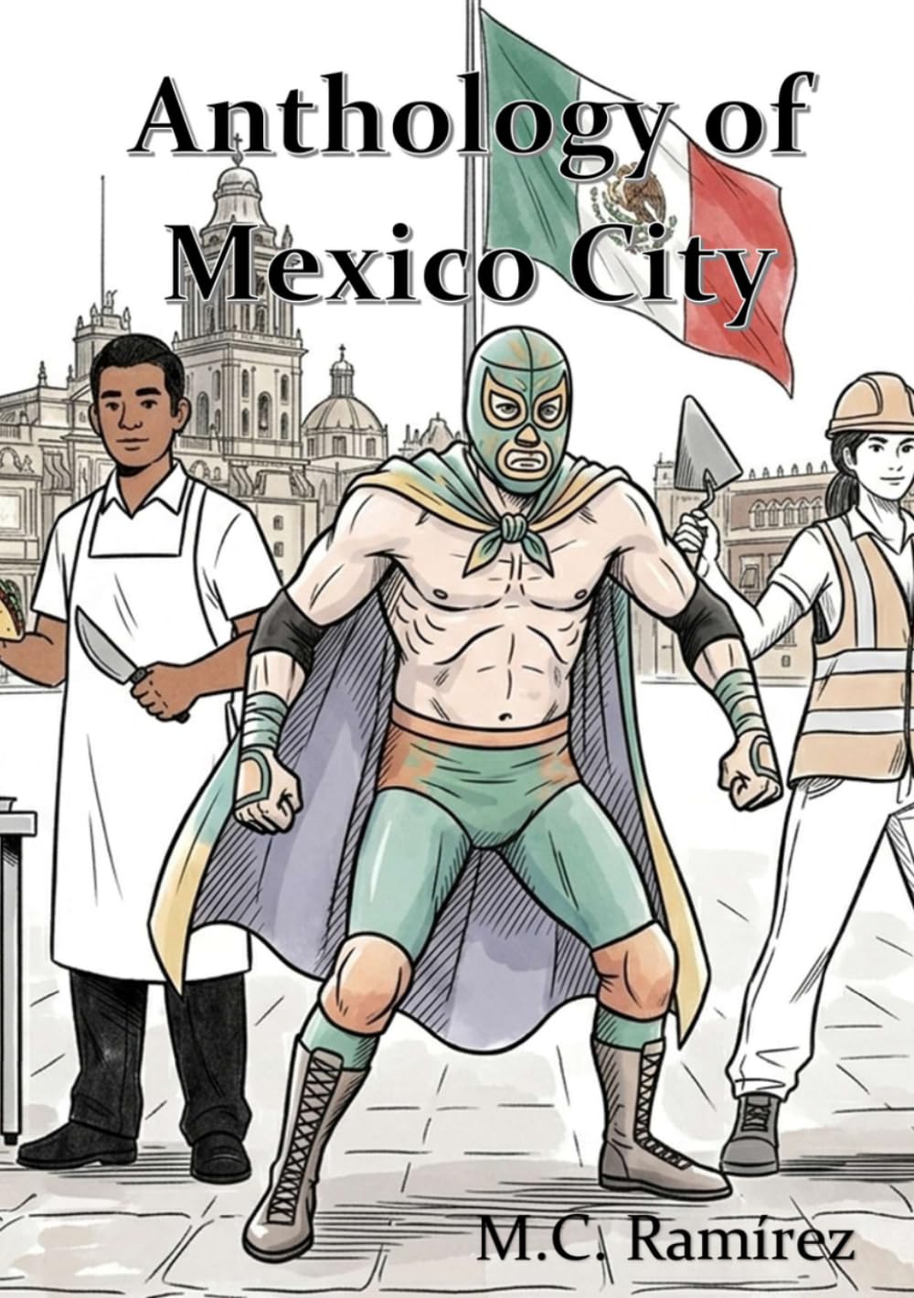 Anthology of Mexico City (RALLY CDMX PASS)