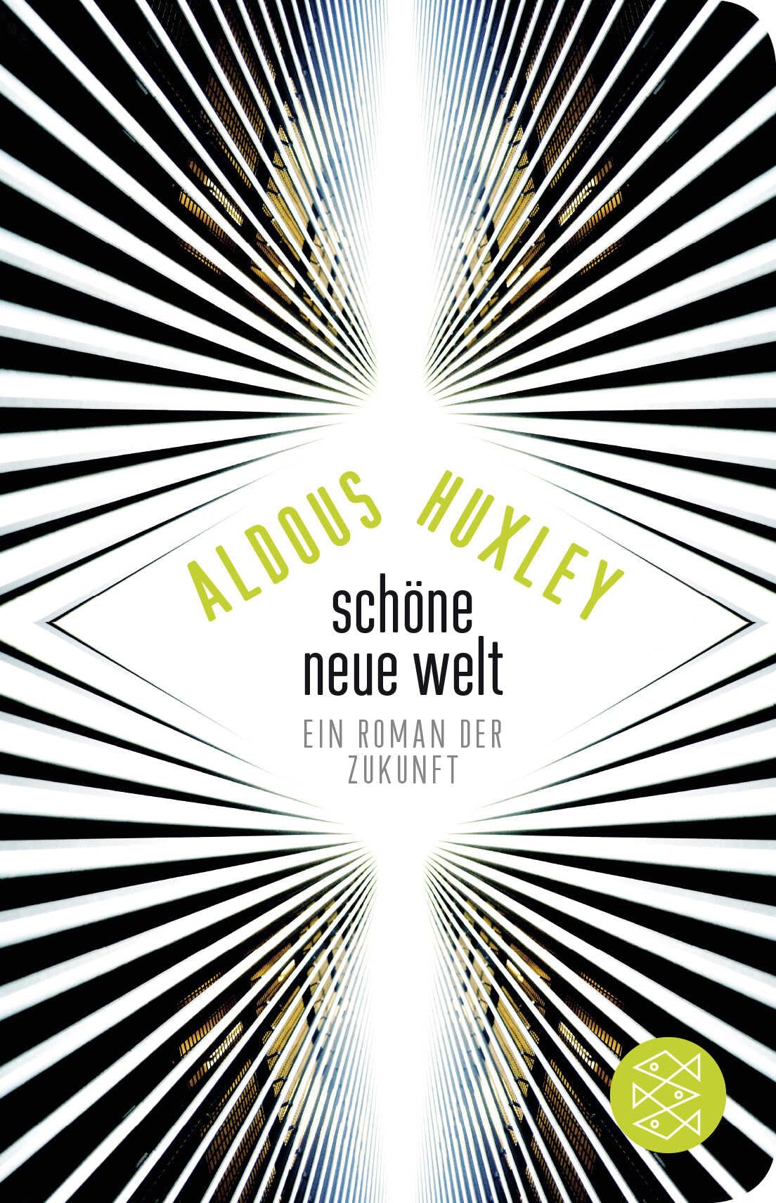 Schöne Neue Welt: Ein Roman der Zukunft