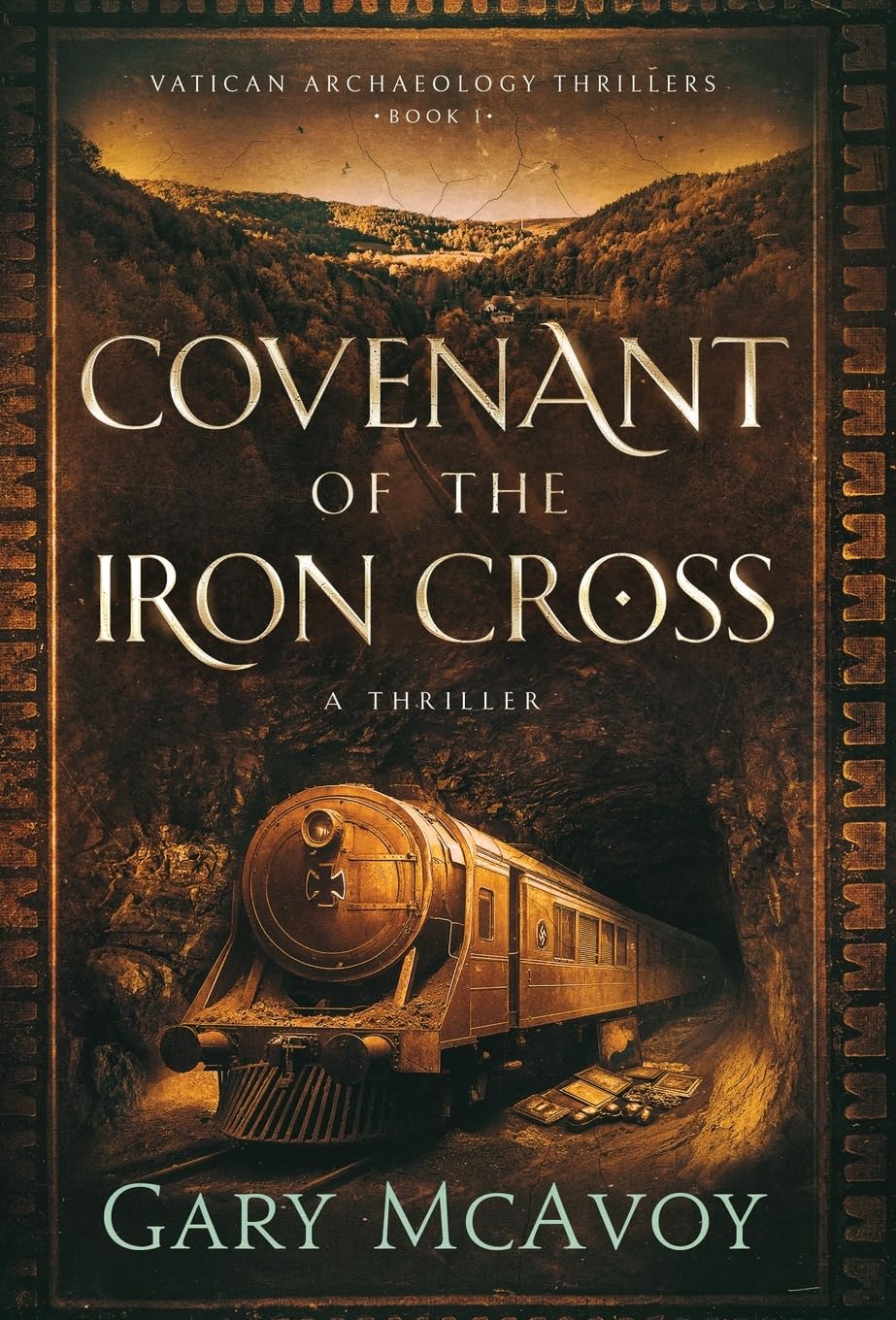 Covenant of the Iron Cross: 1 (Vatican Archaeology Thrillers)