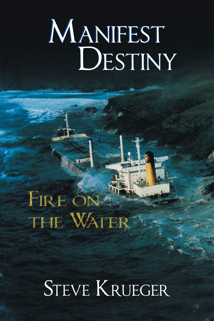 Manifest Destiny: Fire on the Water