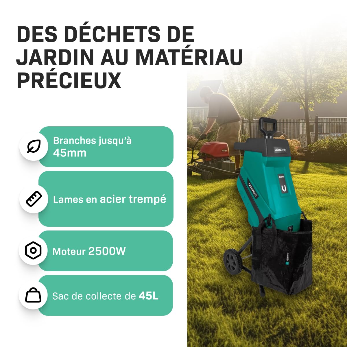 VONROC Broyeur de végétaux 2500W – Pour branches jusqu’à Ø45mm - Sac de ramassage de 45L et poussoir inclus -Silencieux et robuste - broyeur pour déchets de jardin - Fonction de sécurité