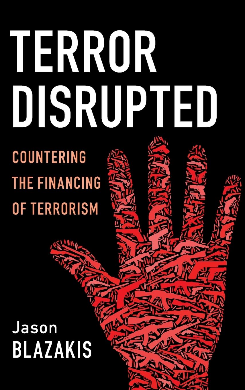 Terror Disrupted: Countering the Financing of Terrorism