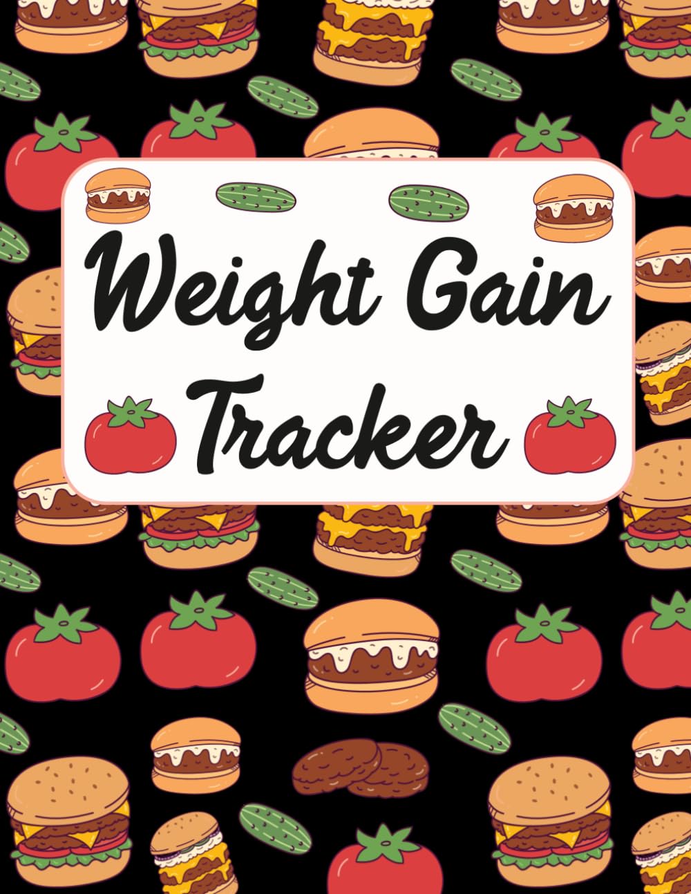 Weight Gain Tracker: weight gain daily activity tracker and food record book