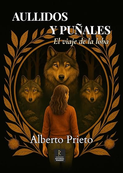 Aullidos y puñales: El viaje de la loba