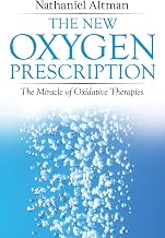 The New Oxygen Prescription: The Miracle of Oxidative Therapies