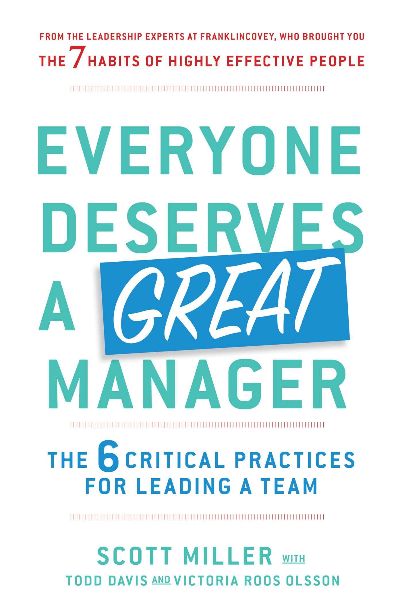 Simon & Schuster Everyone Deserves a Great Manager: The 6 Critical Practices for Leading a Team