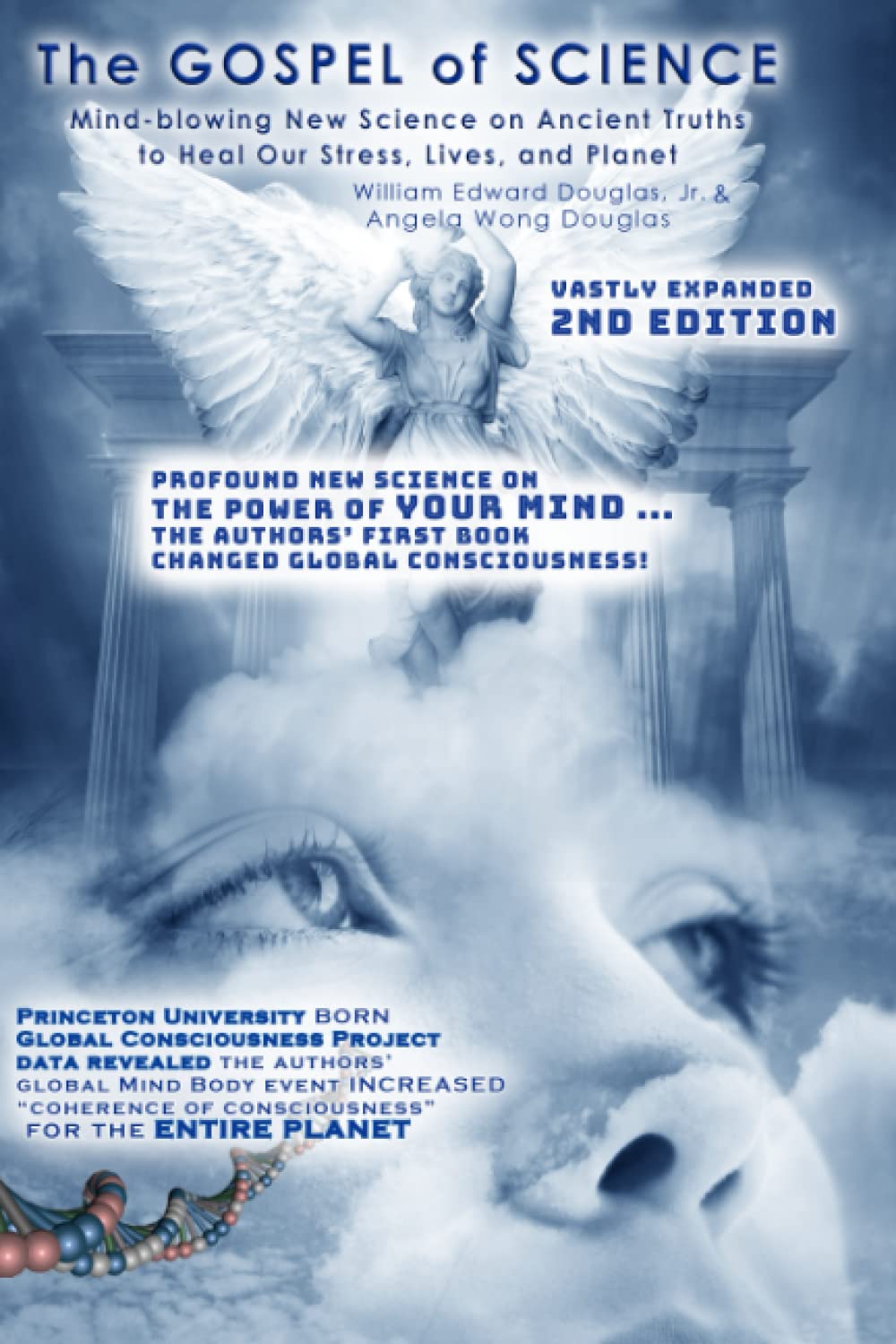 NEW 2ND EDITION; The Gospel of Science: Mind-blowing New Science on Ancient Truths to Heal Our Stress, Lives, and Planet