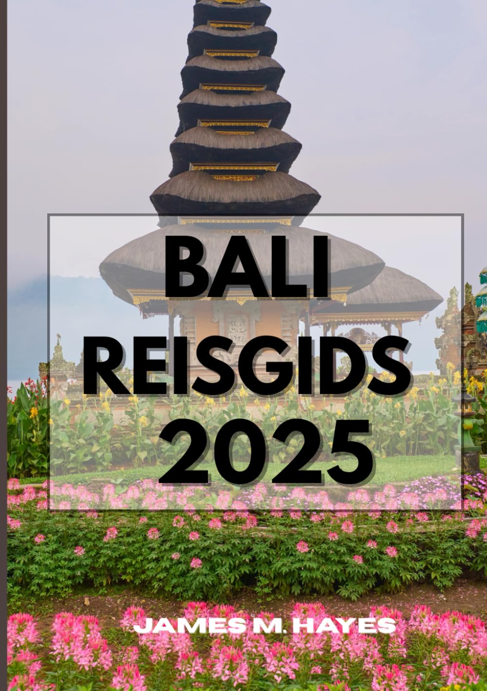 BALI REISGIDS 2025 (Dutch Edition)