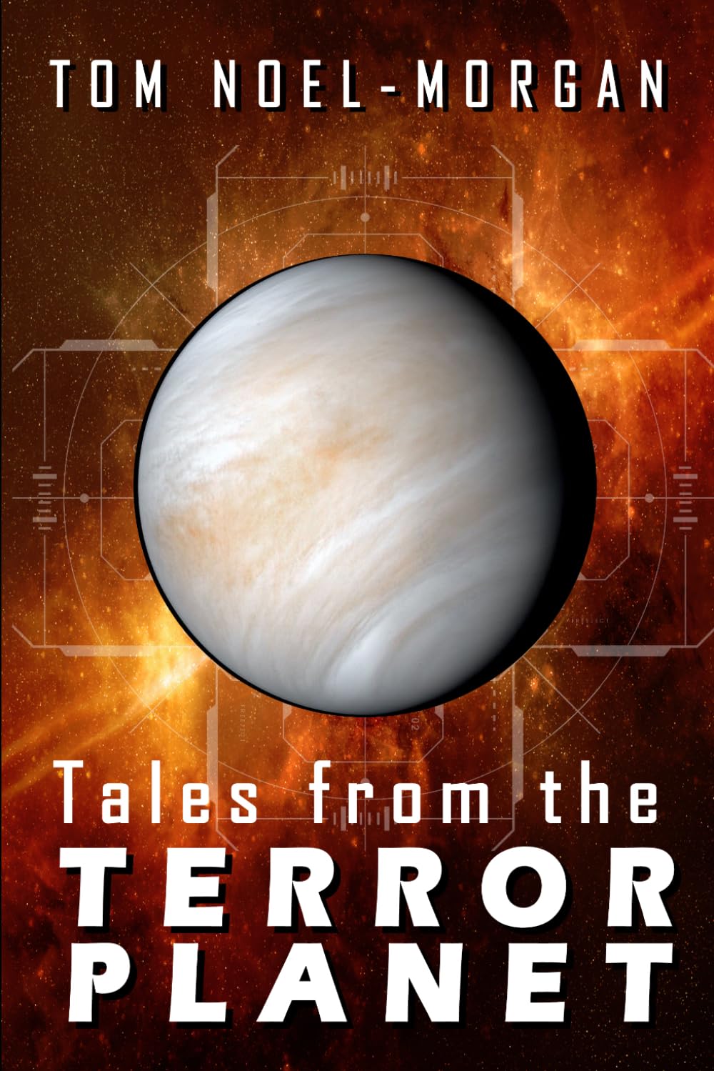 Tales from the TERROR PLANET: Definitive Edition (Commonwealth of Planets)
