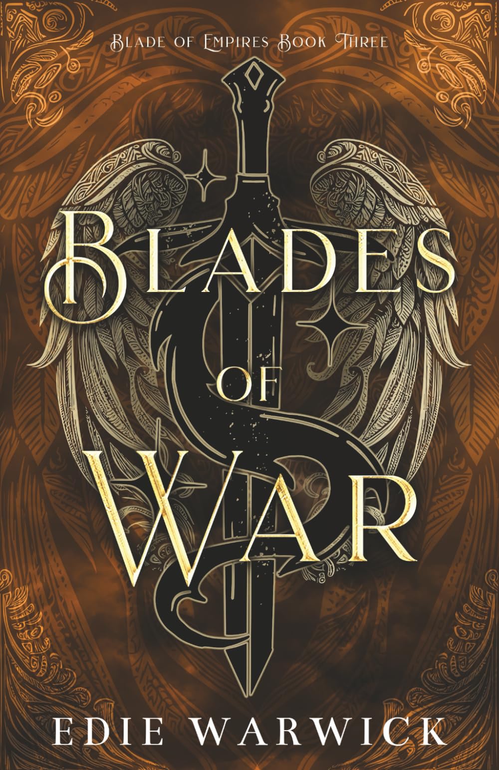 Blades of War: An epic fantasy romance (Blade of Empires)