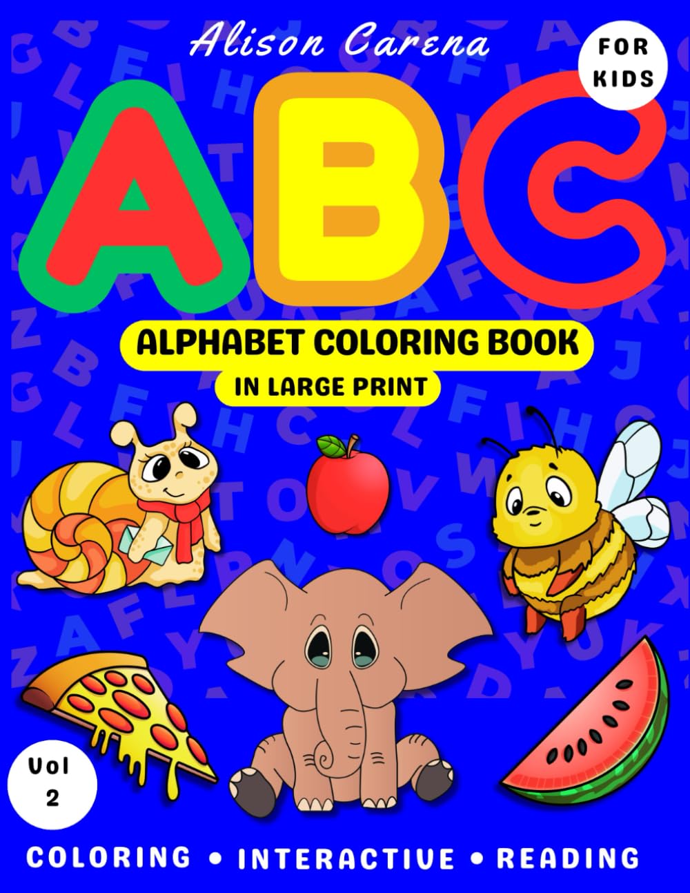 ABC Alphabet Coloring and Activity Book in Large Print For Kids: Featuring bold coloring pictures, big letters and words plus reading sentences for conversation to encourage learning in a fun way.