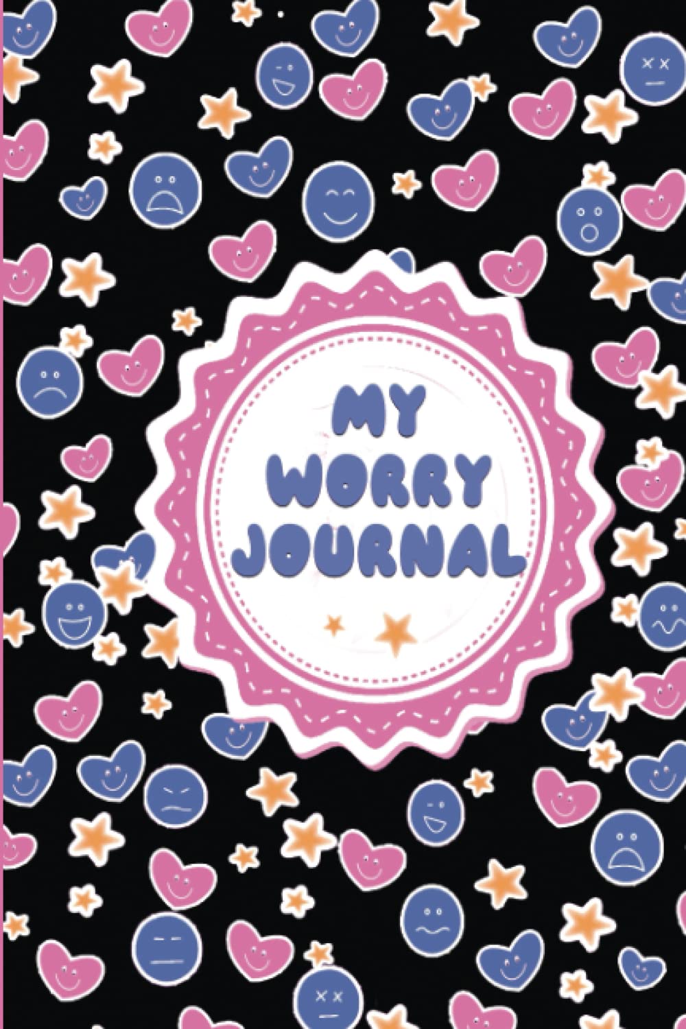 My worry journal: worry journal for kids and teens with anxiety and stress (Mood, Feelings/Emotions Tracker )