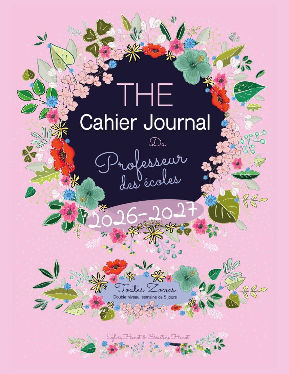 The cahier journal du professeur des écoles 2026 2027, DOUBLE NIVEAU,1 page par jour, format 21,59 x 27,94: toutes zones, semaine de 4 ou 5 jours, couleurs, daté