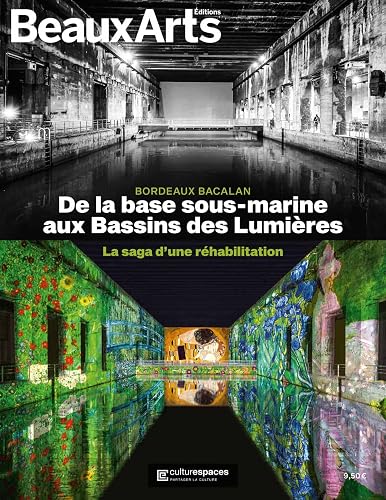 De la base sous-marine aux Bassins de Lumières: La saga d'une réhabilitation