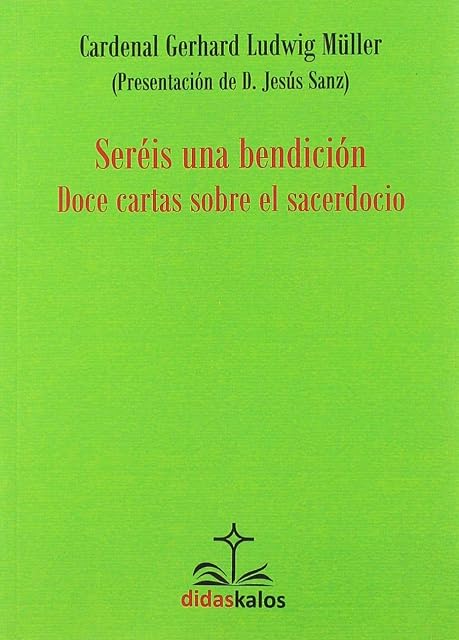 Portada de Sereis una Bendicion: Doce Cartas sobre el Sacerdocio