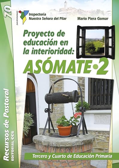 Proyecto de educación en la interioridad: ASÓMATE 2: Tercero y Cuarto de Educación Primaria: 70