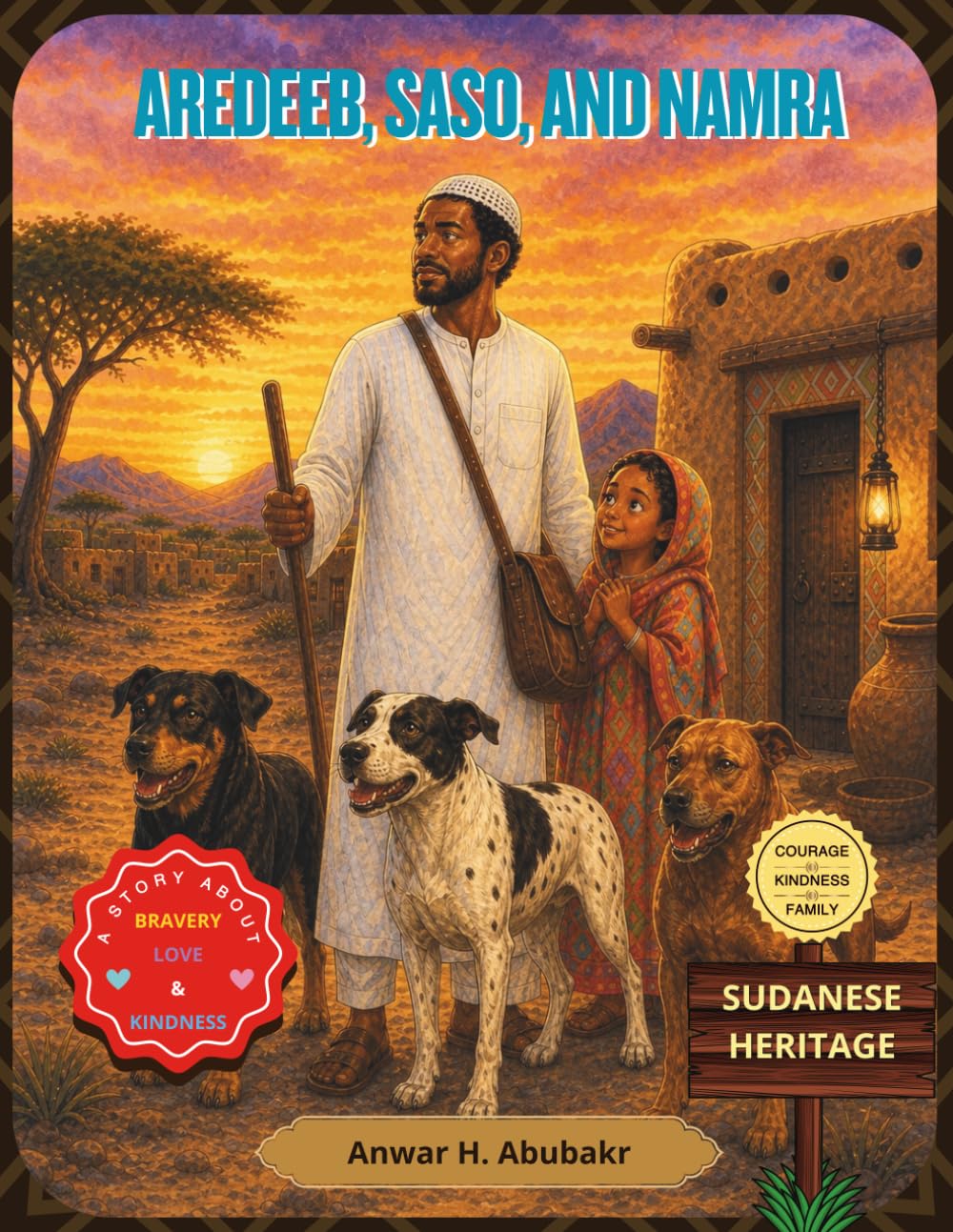 Aredeeb, Saso, and Namra: A Magical Sudanese Folktale About Courage, Clever Thinking, and Loyalty for Kids Ages 4–10 (Sudanese Folktales Collection)