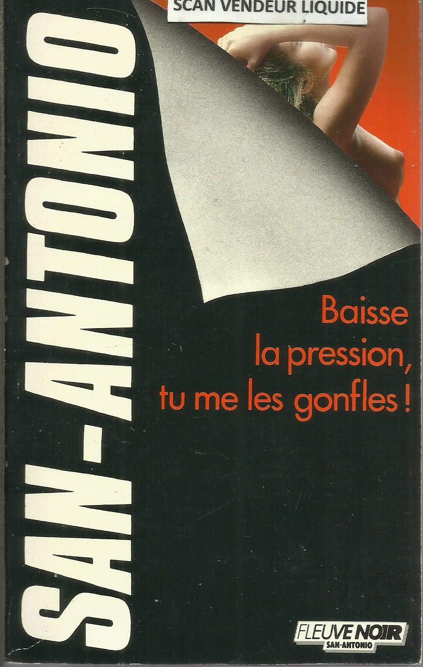 BAISSE LA PRESSION, TU ME LES GONFLES ! [Paperback]