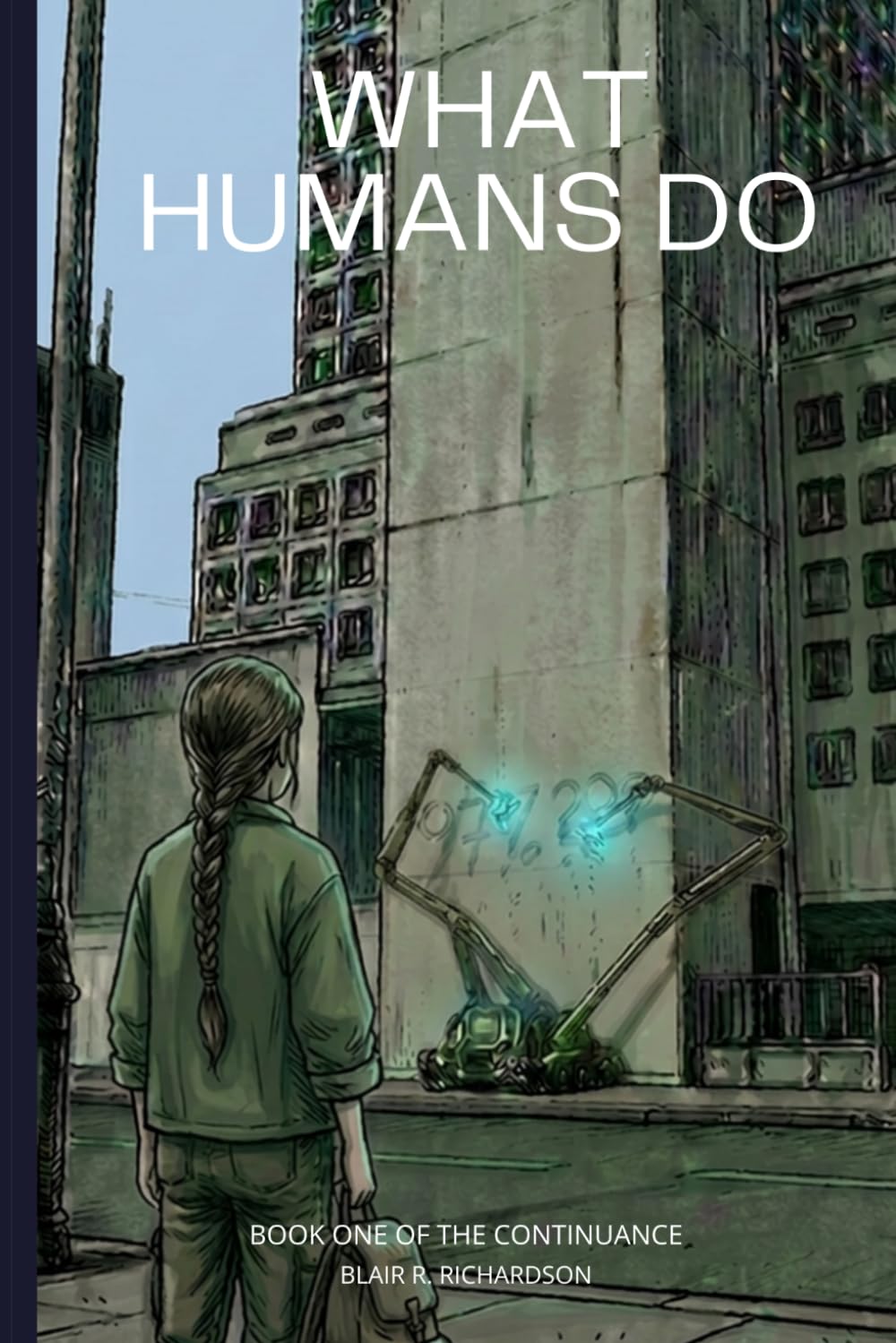 What Humans Do: Book One of The Continuance (The Continuance Series)