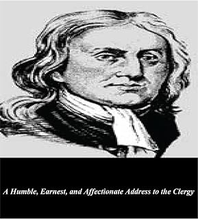 A Humble, Earnest and Affectionate Address to the Clergy
