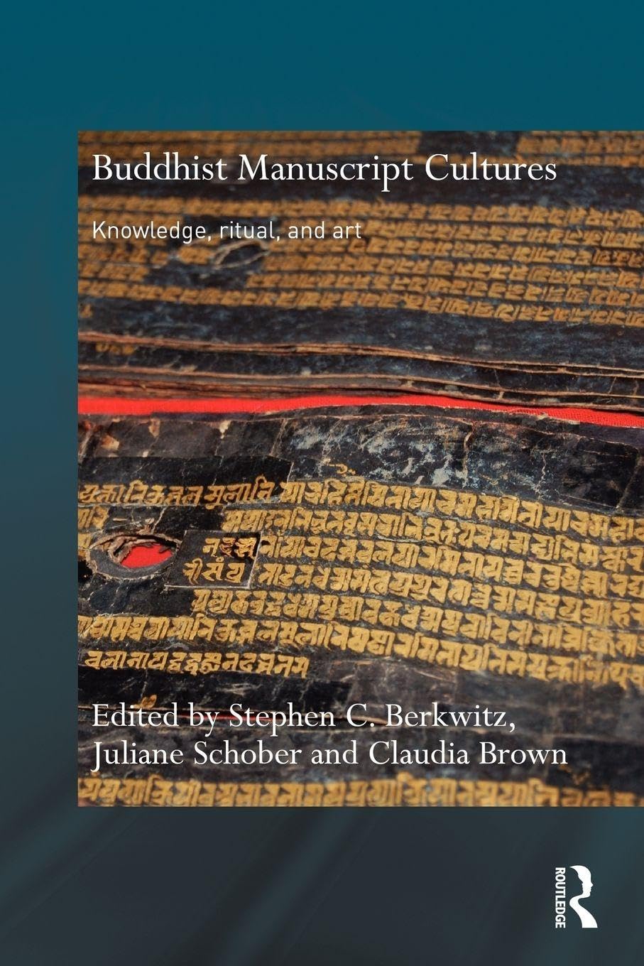Buddhist Manuscript Cultures (Routledge Critical Studies in Buddhism)      1st Edition