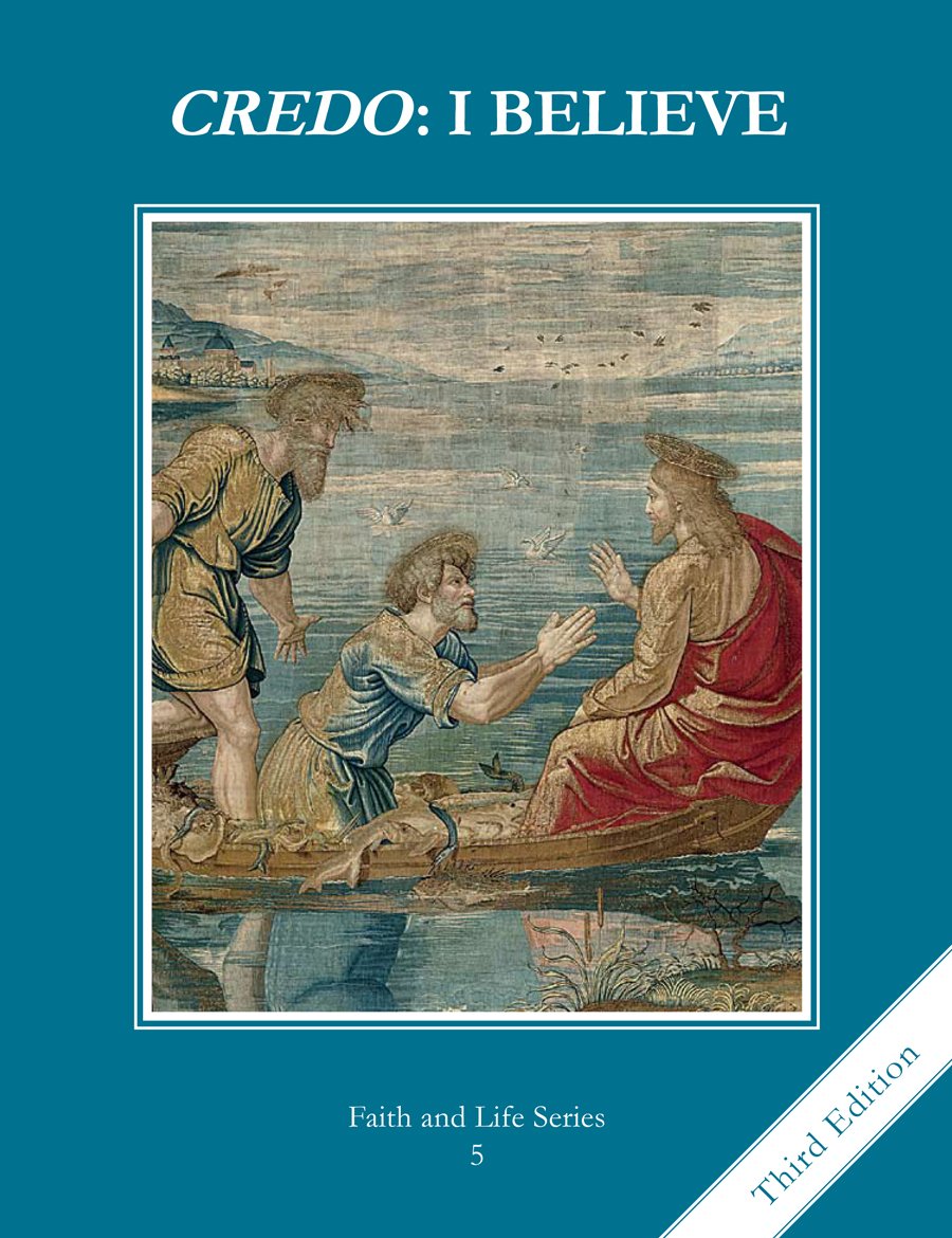 Credo: I Believe (Volume 5) (Faith and Life Series)