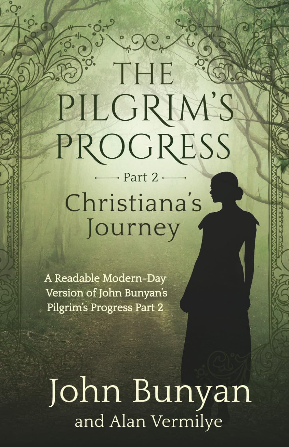 The Pilgrim's Progress Part 2 Christiana's Journey: A Readable Modern-Day Ver...