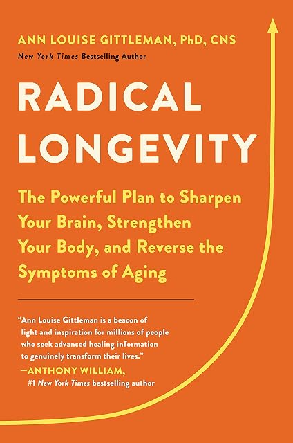 Portada de Radical Longevity: The Powerful Plan to Sharpen Your Brain, Strengthen Your Body, and Reverse the Symptoms of Aging