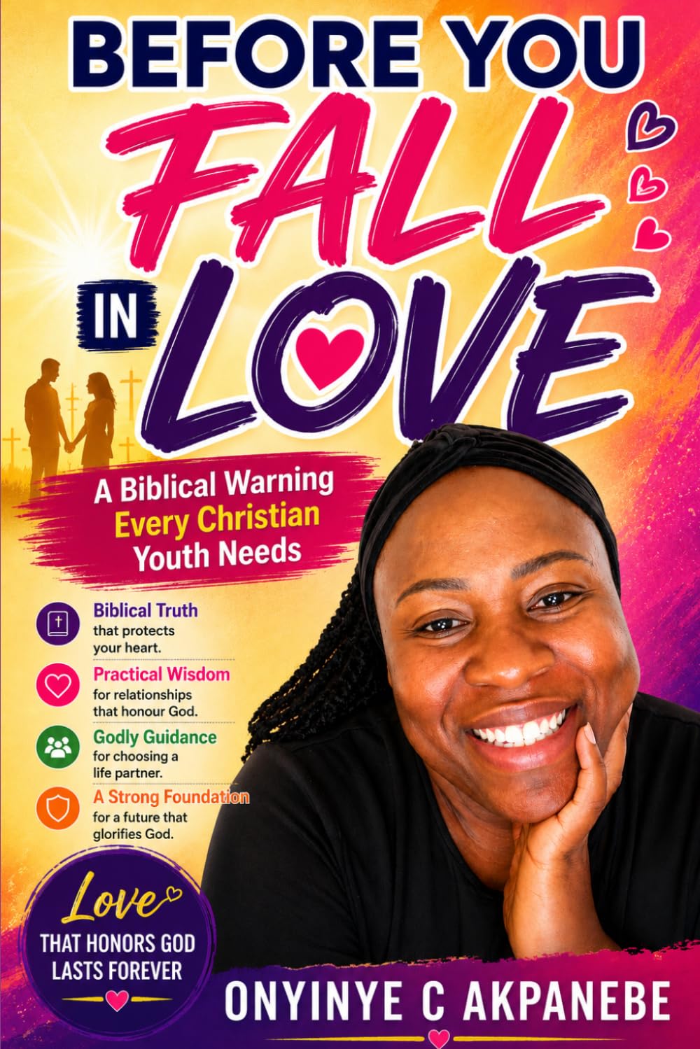 BEFORE YOU FALL IN LOVE (A BIBLICAL WARNING EVERY CHRISTIAN YOUTH NEEDS)