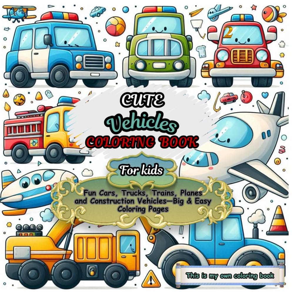 Vehicle Coloring Book for Kids: Fun Cars, Trucks, Trains, Planes and Construction Vehicles – Big & Easy Coloring Pages