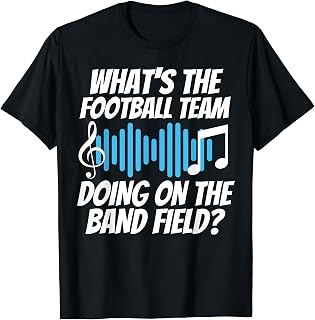 What is the Football Team Doing On Band Field Marching T-Shirt